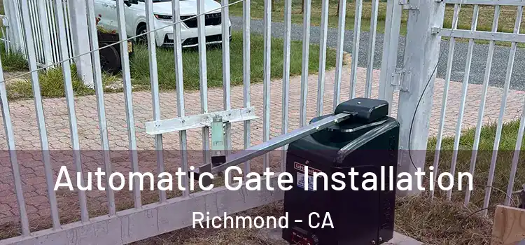  Automatic Gate Installation Richmond - CA