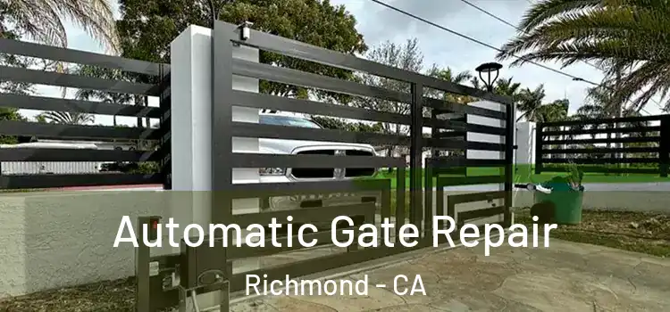  Automatic Gate Repair Richmond - CA