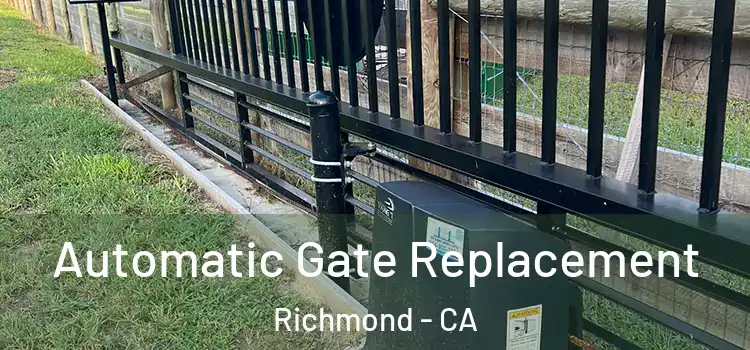 Automatic Gate Replacement Richmond - CA