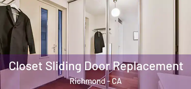 Closet Sliding Door Replacement Richmond - CA