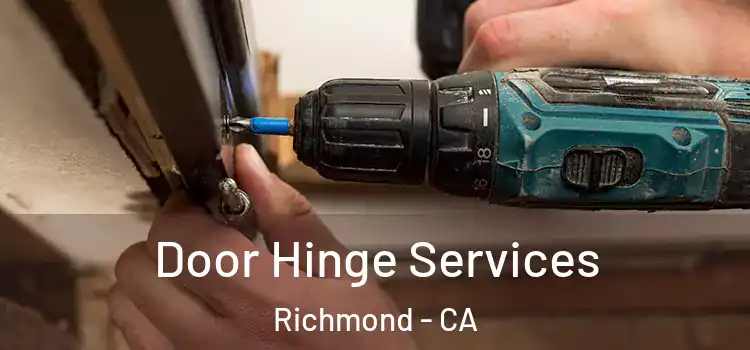 Door Hinge Services Richmond - CA