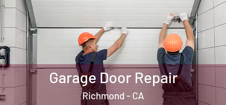  Garage Door Repair Richmond - CA