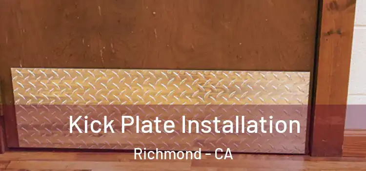 Kick Plate Installation Richmond - CA