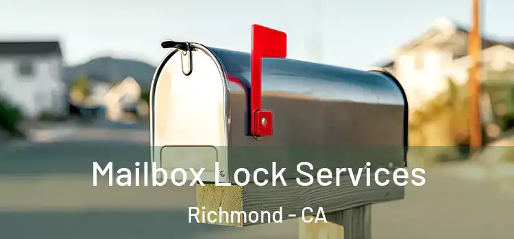 Mailbox Lock Services Richmond - CA