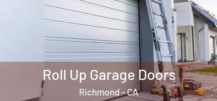  Roll Up Garage Doors Richmond - CA