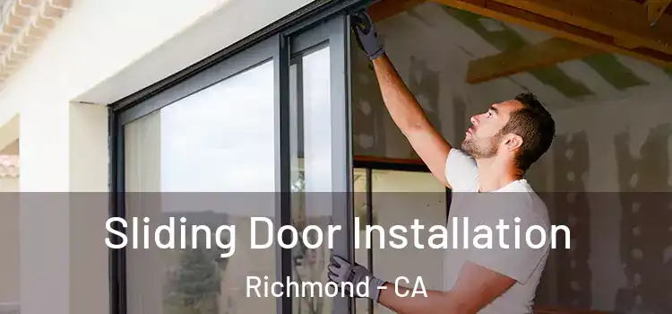 Sliding Door Installation Richmond - CA