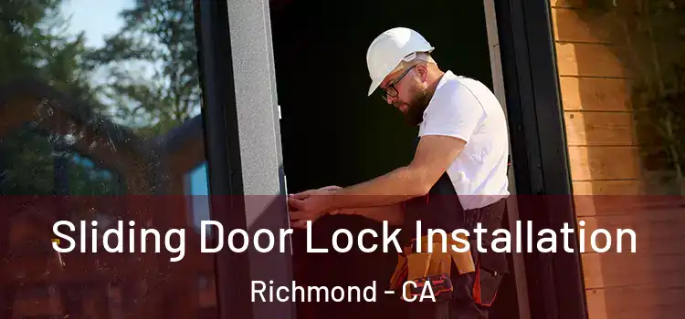 Sliding Door Lock Installation Richmond - CA