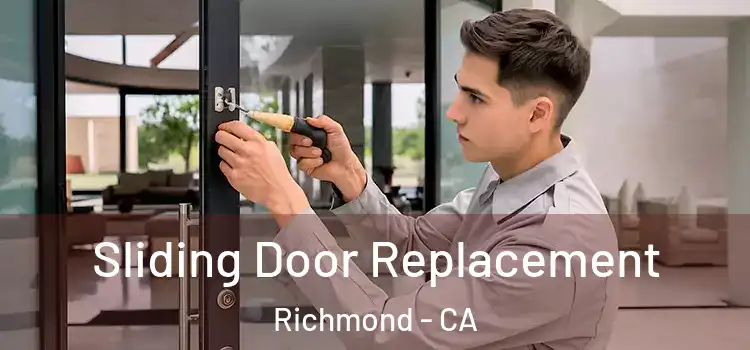  Sliding Door Replacement Richmond - CA
