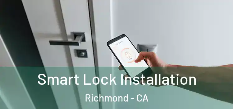 Smart Lock Installation Richmond - CA